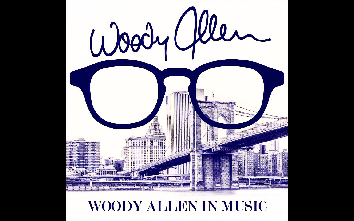 [图]【伍迪艾伦】那些他所执导电影中的最佳原声 OST Woody Allen - Best Movie Soundtracks