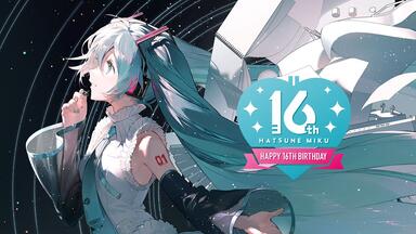 初音未来Happy 16th Birthday -Dear Creators- Anniversary movie_哔哩