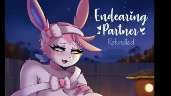 Endearing Partner : Rekindled【最可爱的伙伴：爱的重燃】