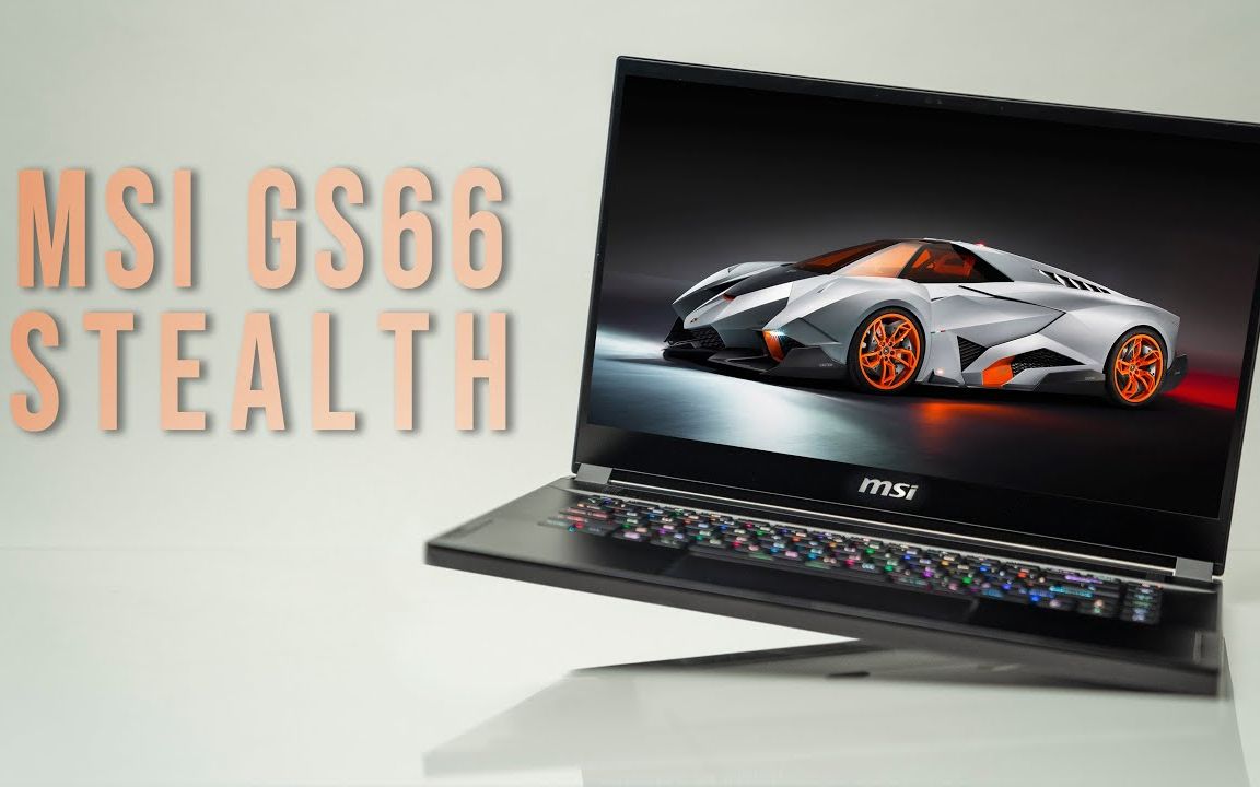 【搬运丨机翻】MSI GS66 Stealth (2020)分析测评  Matthew Moniz哔哩哔哩bilibili