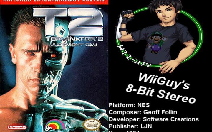 [图][WiiGuy069] Terminator 2 Judgment Day (NES) 终结者2 - 审判日 OST 立体声化