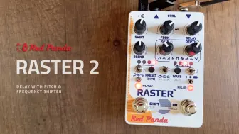 Download Video: 【效果器试听】Red Panda Raster 2 Delay Pitch & Frequency Shifter 延迟/移调效果器