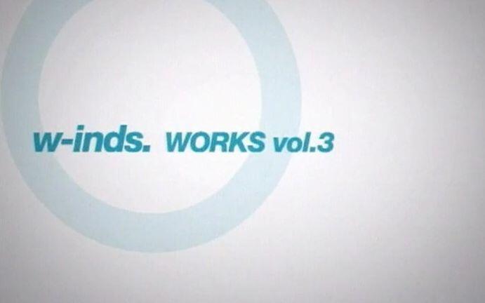 中字] w-inds. WORKS vol.3_哔哩哔哩_bilibili