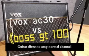 Download Video: boss gt100对比真实vox ac30