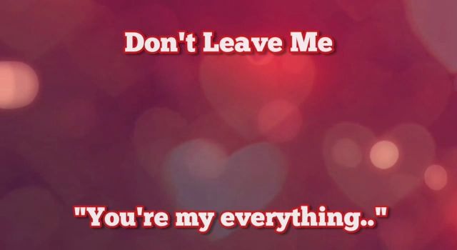 [图]dont leave me,you are my everything