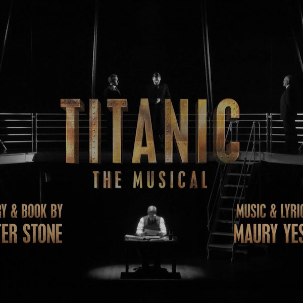 自制中英字幕】音乐剧泰坦尼克号Titanic The Musical (2023)_哔哩哔哩_ 