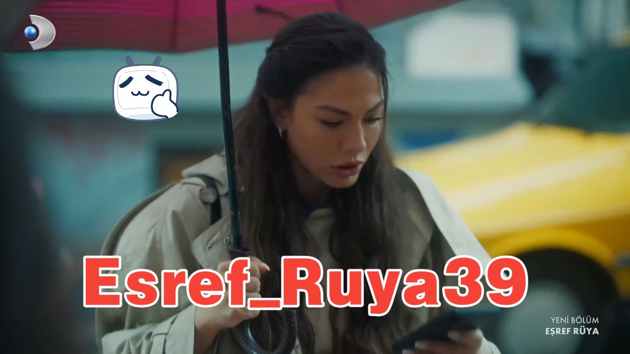 Esref_Ruya_-_Episode_39_(DEL_LATER)