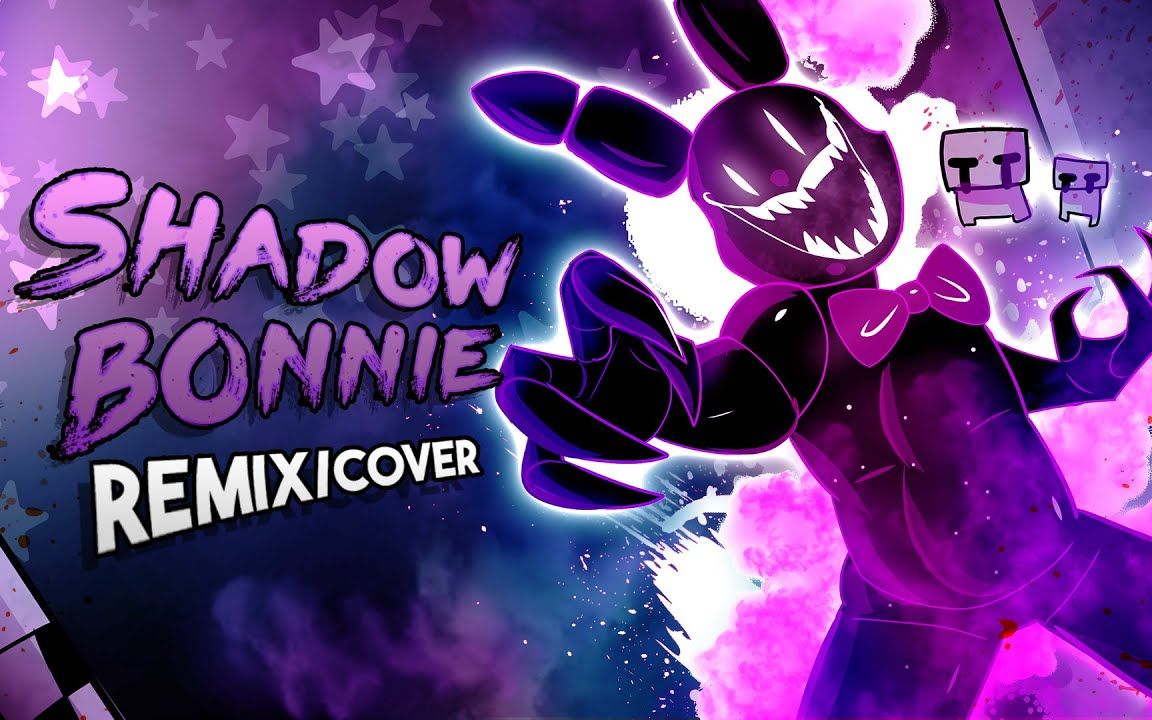 [图][FNAF]Shadow Bonnie Remix【中文字幕】