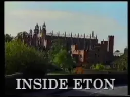 Скачать видео: 【伊顿公学纪录片】Inside Eton（1995）生肉