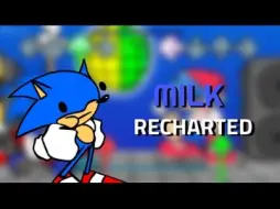 Download Video: Milk Remastered Recharted