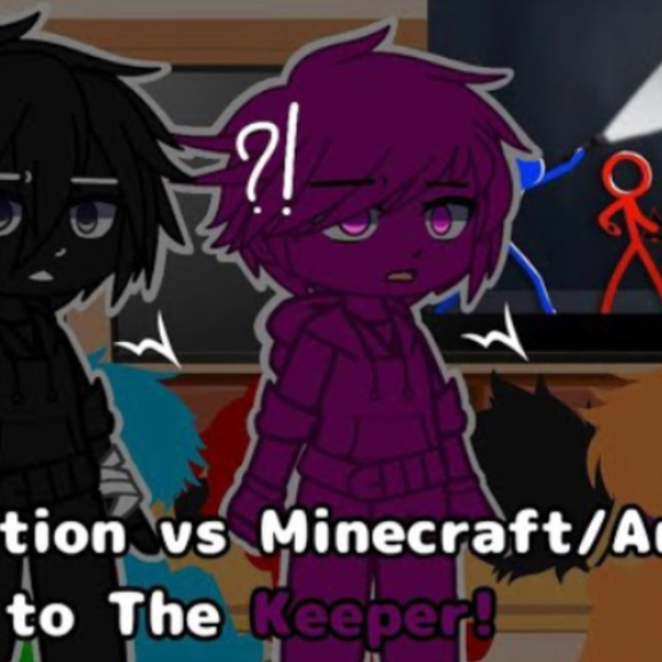 Stickman + Monster school + ??? react to Animation vs Minecraft ep 30/GCRV  (Read desc!) 