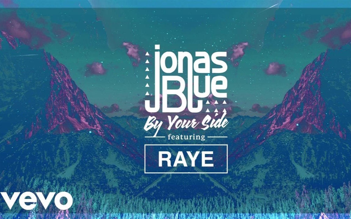 【jonas blue】by your side (ft. raye)