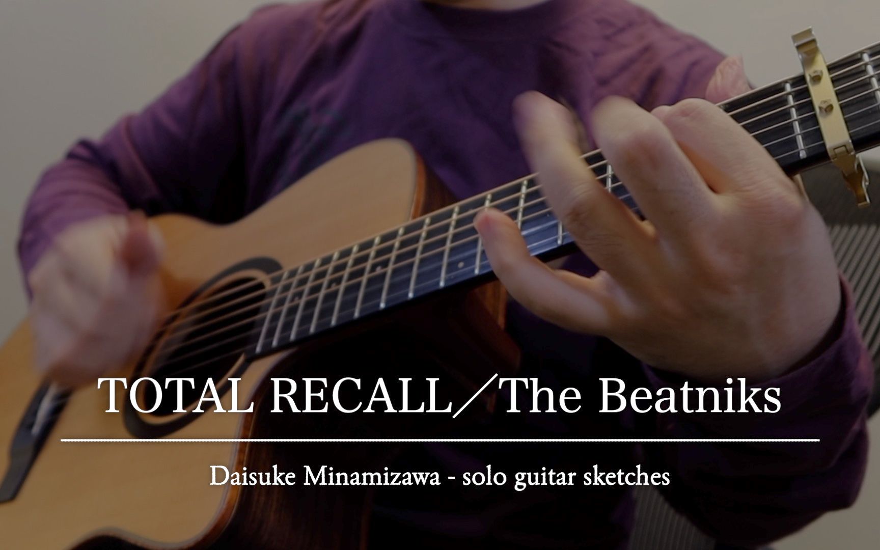 【指弹 吉他】TOTAL RECALL(The Beatniks)/南泽大介哔哩哔哩bilibili