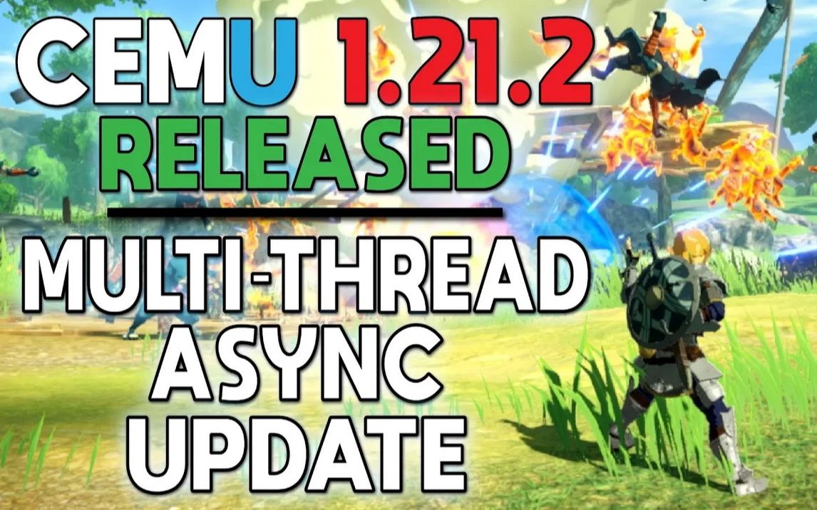 WiiU模拟器 | Cemu 1.21.2 优化Geforce驱动支持  多核运行与异步编译性能获提升!哔哩哔哩bilibili