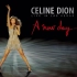 史诗经典 必看演出 | 席琳迪翁2007 新的一天拉斯维加斯驻唱演唱会 Celine Dion - A New Day.