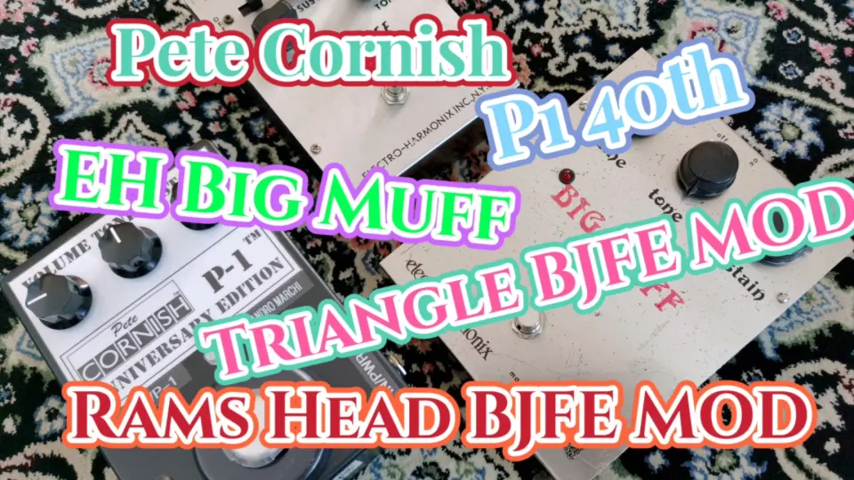 Pete Cornish P1 vs EH Big Muff Triangle Bjfe MOD vs Rams Head Bjfe