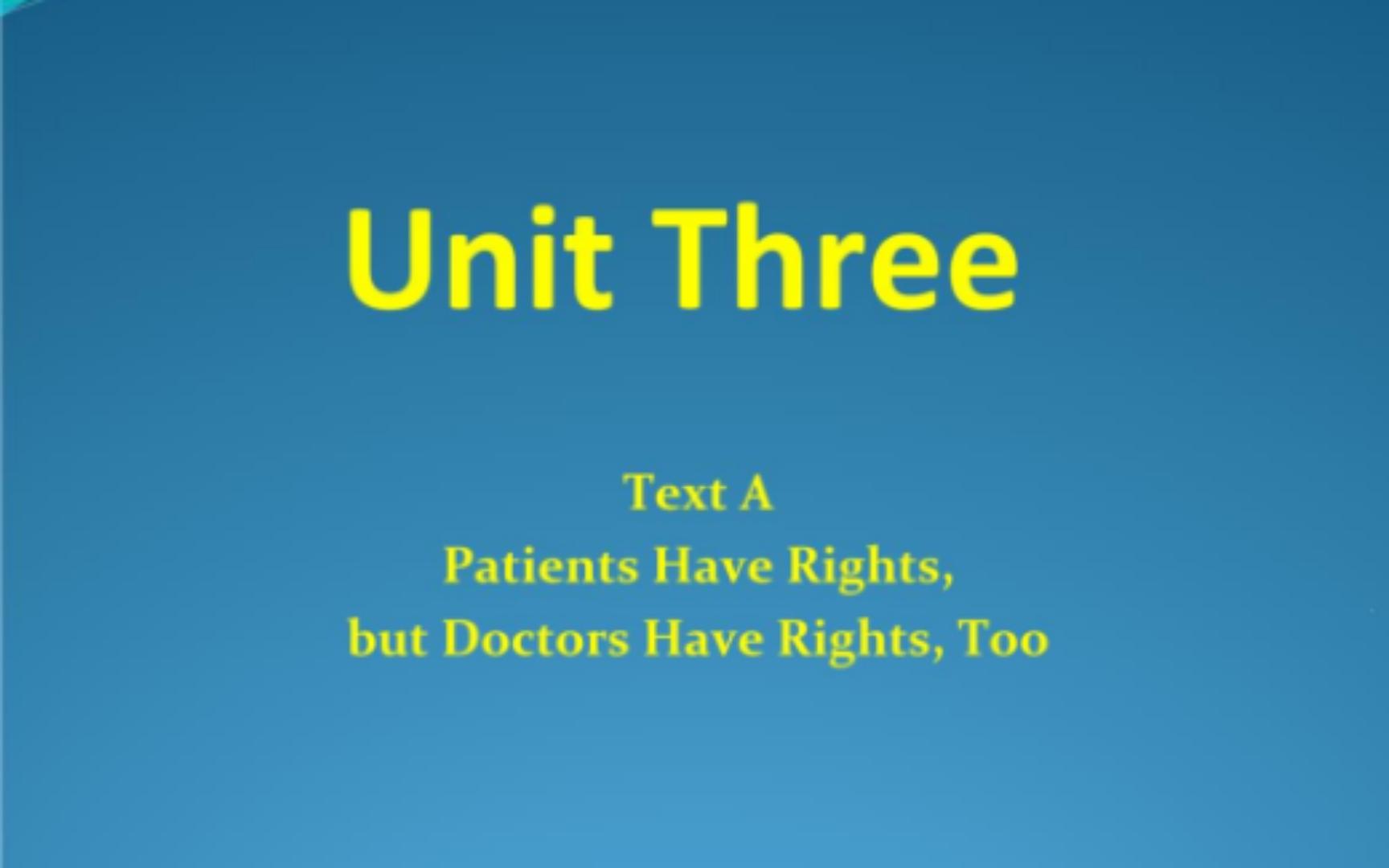 [图]医学院校研究生英语读与写（第三版）unit 3 Patients Have Rights,but Doctors Have Rights. Too（2）