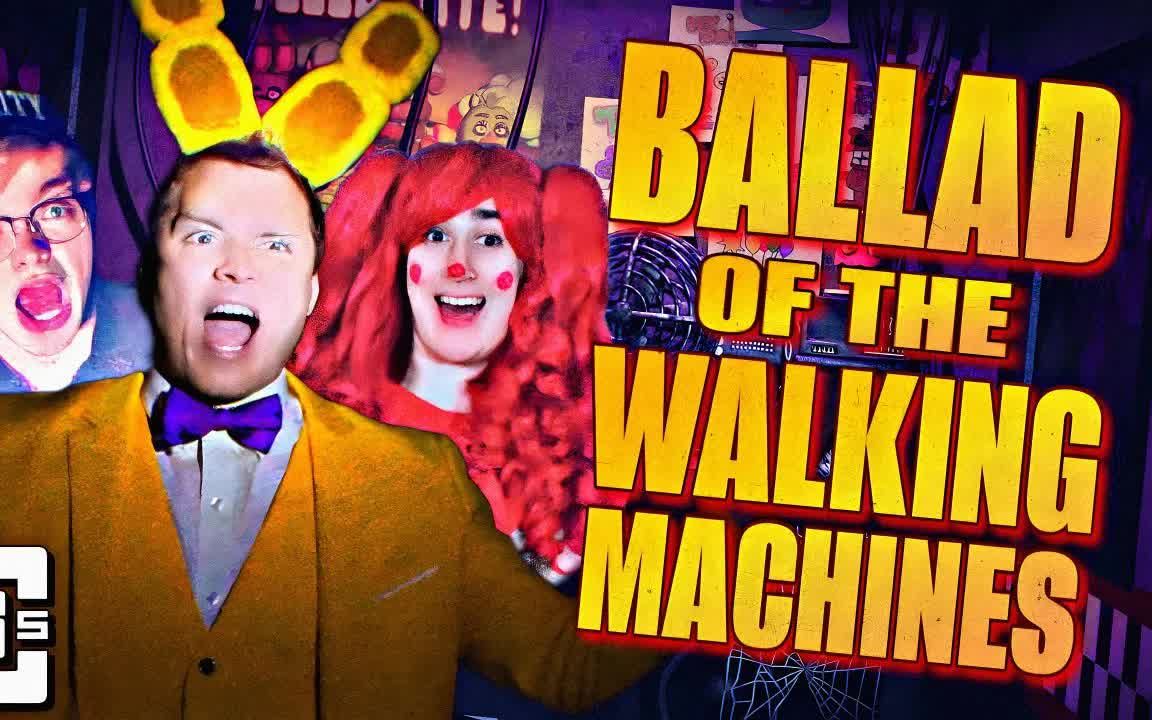 【CG5/FNAF/新歌/熟肉】CG5  Ballad of the Walking Machines (FNAF Music Video) [feat. J哔哩哔哩bilibili