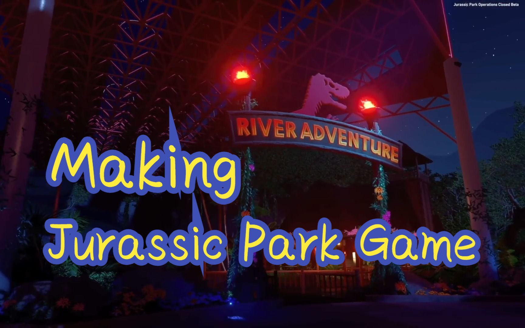 【侏罗纪公园】Making The Game That Every Jurassic Park Fan Deserves游戏实况