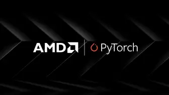 PyTorch搭配RDNA™ 3 GPUs with ROCm™ 5.7 | AMD显卡也可以用于AI训练和推理 | AMD
