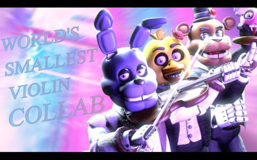 [图][FNaF] AJR 世界上最小的提琴 World's Smallest Violin - Collab