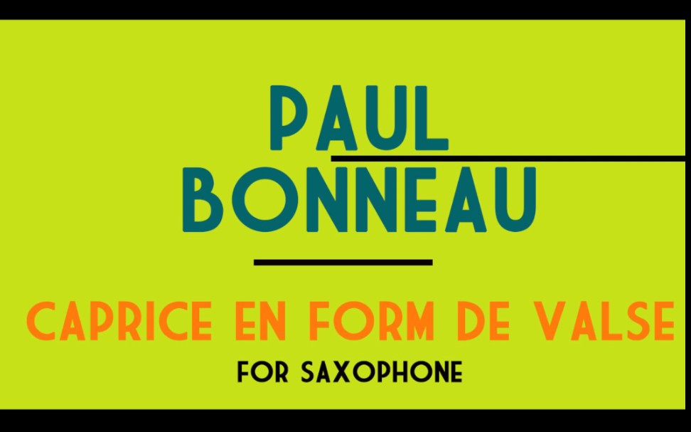 [图]【萨克斯】《华尔兹随想曲》Paul Bonneau - Caprice en Forme de Valse for Alto Saxophone (1950)