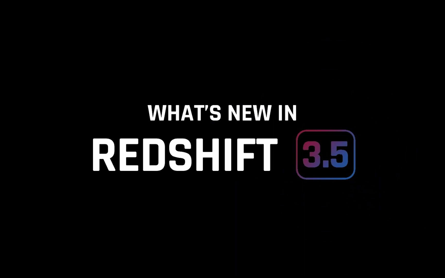 What's New in Redshift 3.5哔哩哔哩bilibili