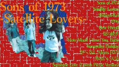 失传的涩谷系CD】SATELLITE LOVERS - SONS OF 1973 (Full Album, 1996