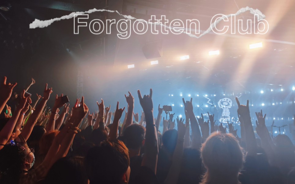 Forgotten Club 遗忘俱乐部 live——(7.16杭州场)哔哩哔哩bilibili