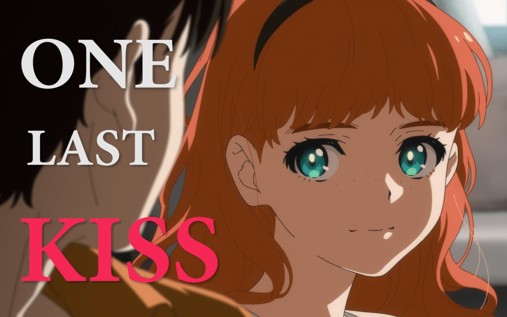 最 后 一 啵 78 「one last kiss」 奇蛋物语