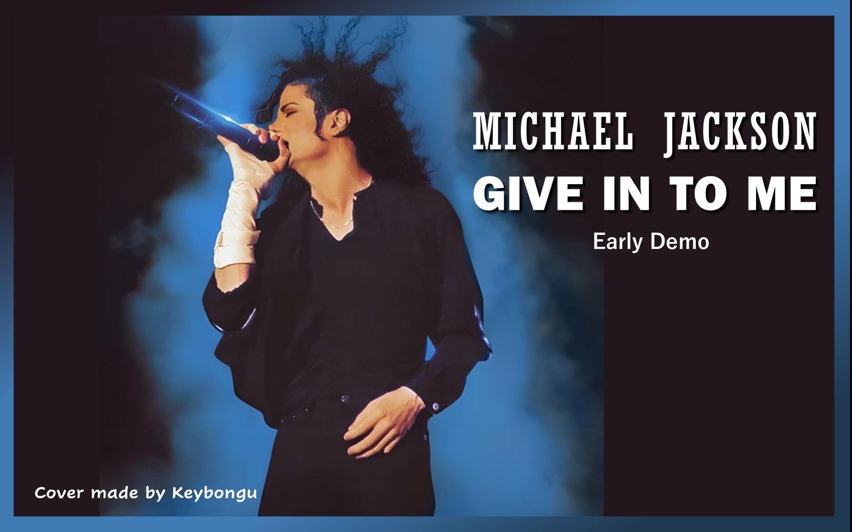 【自制ep封面】迈克尔杰克逊《give in to me》demo