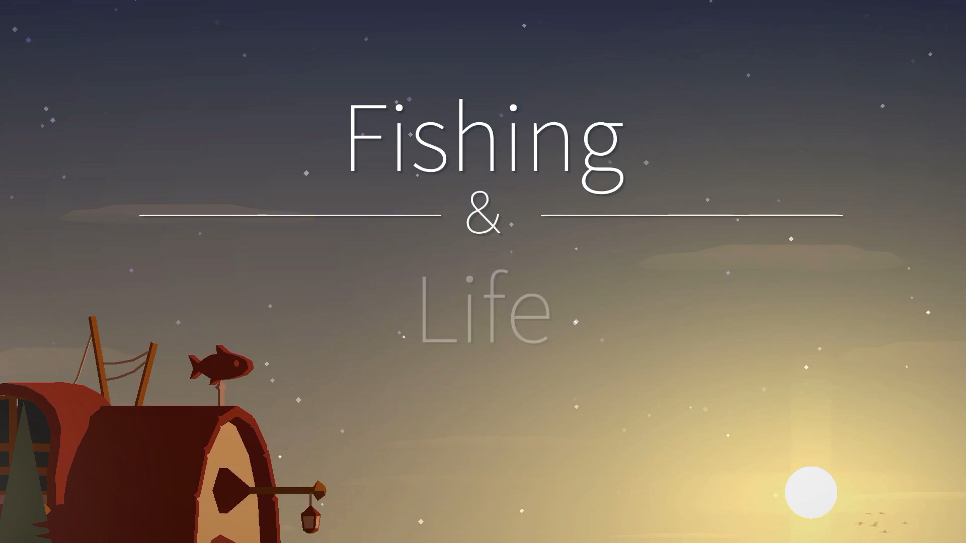 《fishing and life》唯美宁静的游戏