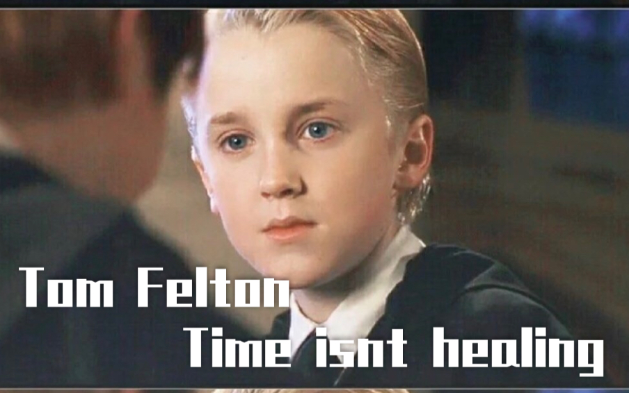 【汤姆费尔顿】time isnt healing| 甜汤影视混剪 | 真人含jade | 虐