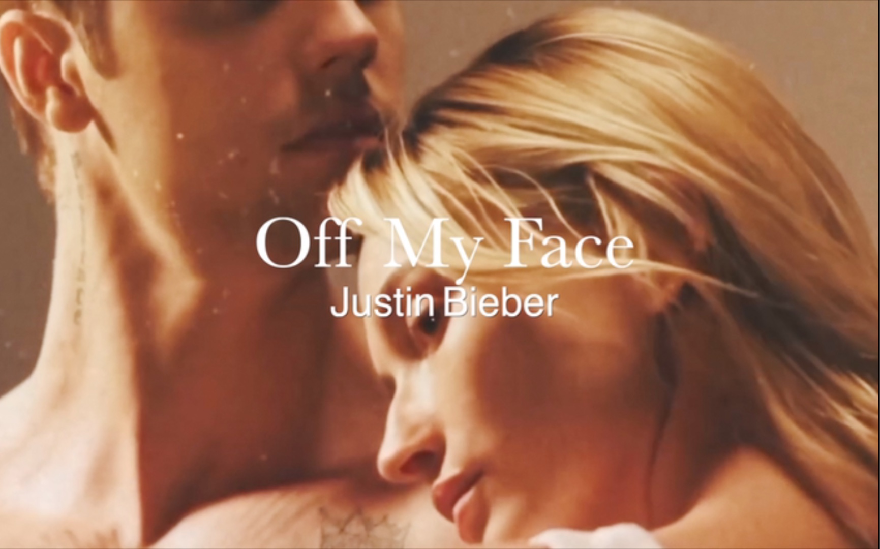 [图]比伯Justin Bieber & 海莉Hailey浪漫情歌第二曲《Off My Face 》自制 MV首播