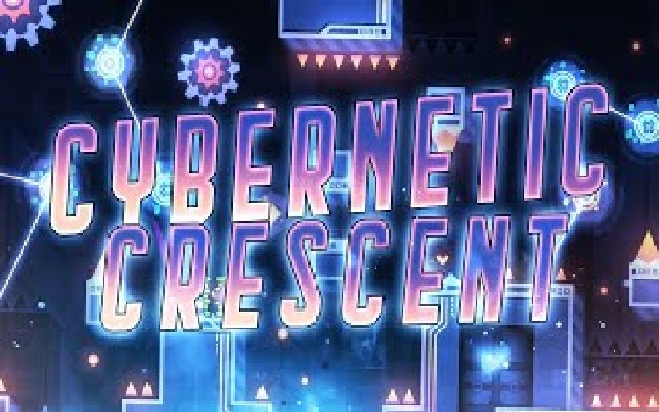 [图]【转载/几何冲刺】Cybernetic Crescent Full Level (Cut Run)