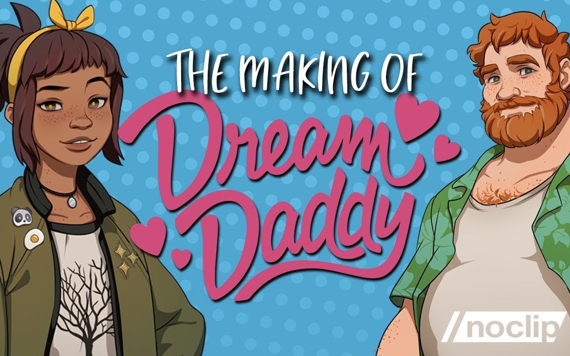 [图]【游戏幕后】《梦幻老爹》油管网红做游戏的故事 How Game Grumps Created Dream Daddy | Noclip