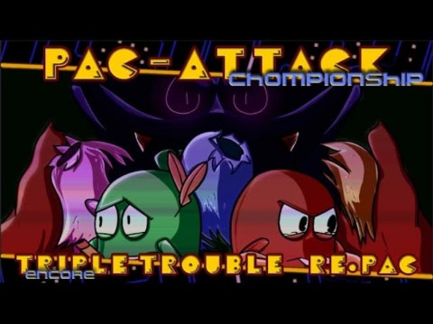 [图]PAC-ATTACK CHOMPIONSHIP - Triple Trouble ENCORE Re-Pac [FNF/吃豆人］