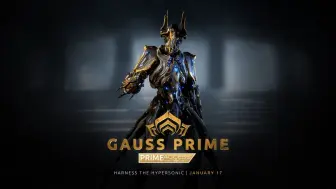 Download Video: 【WARFRAME】Gauss Prime 将于北京时间 1 月 18 日凌晨到来！