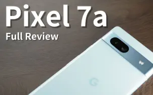 Download Video: Pixel 7a 使用心得 - Google加油好吗？拍照很棒，但是其他就...