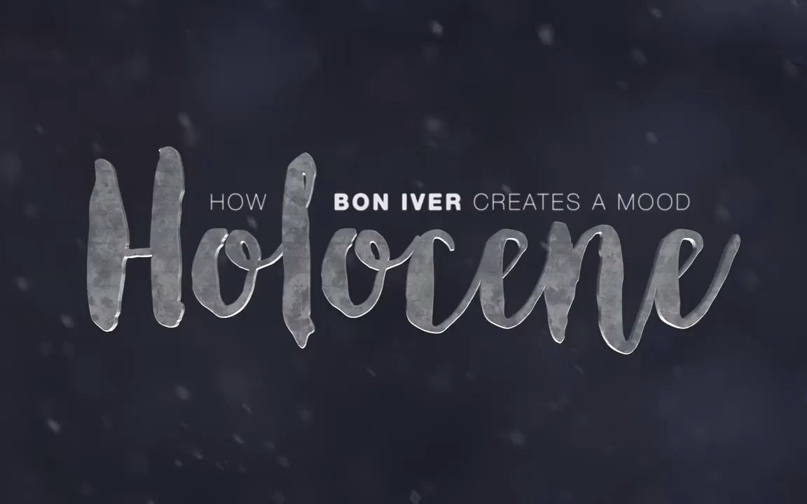 【中英字幕】HoloceneBon Iver如何营造一种情绪哔哩哔哩bilibili