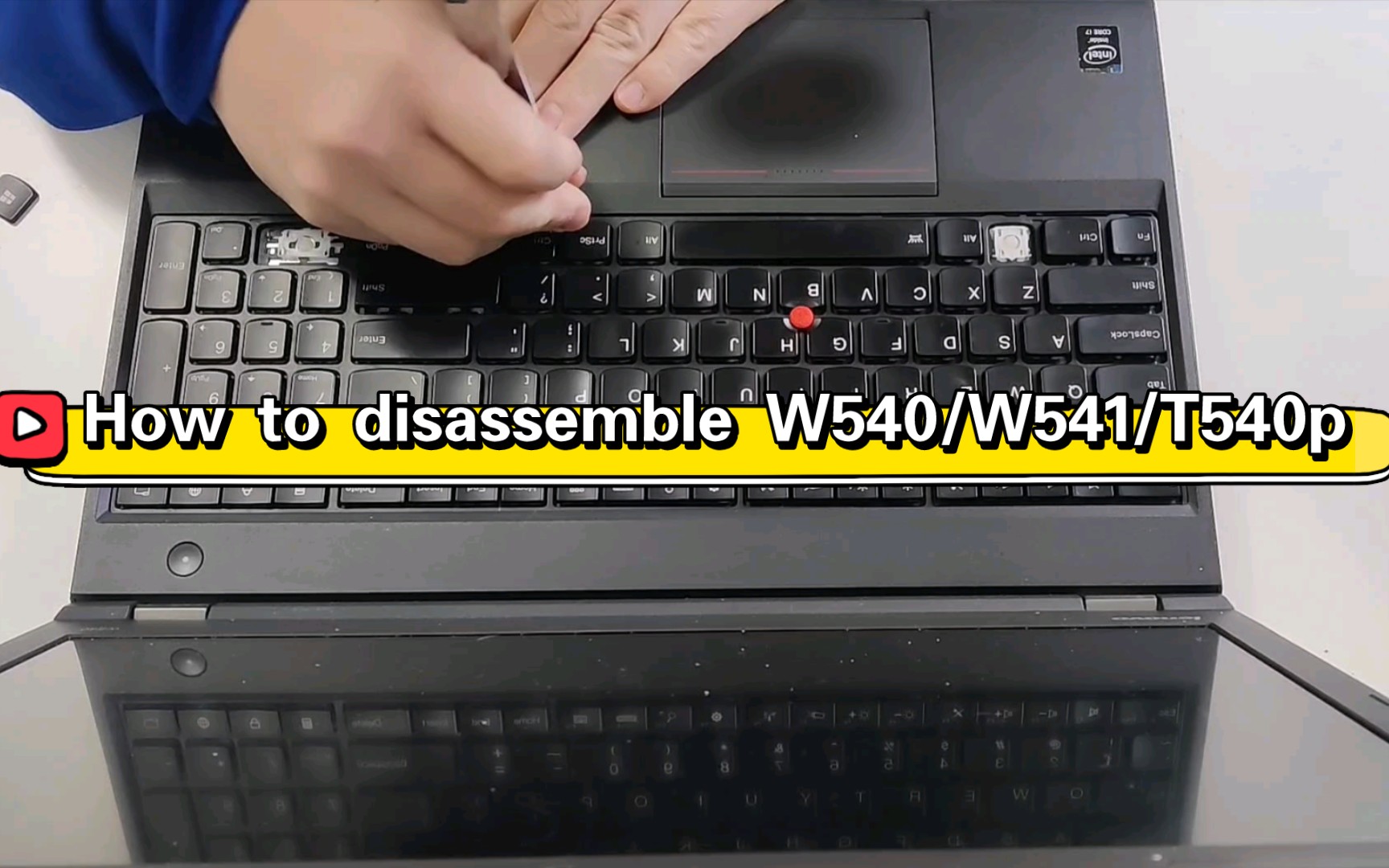 [图]如何肢解ThinkPad W540/W541/T540p