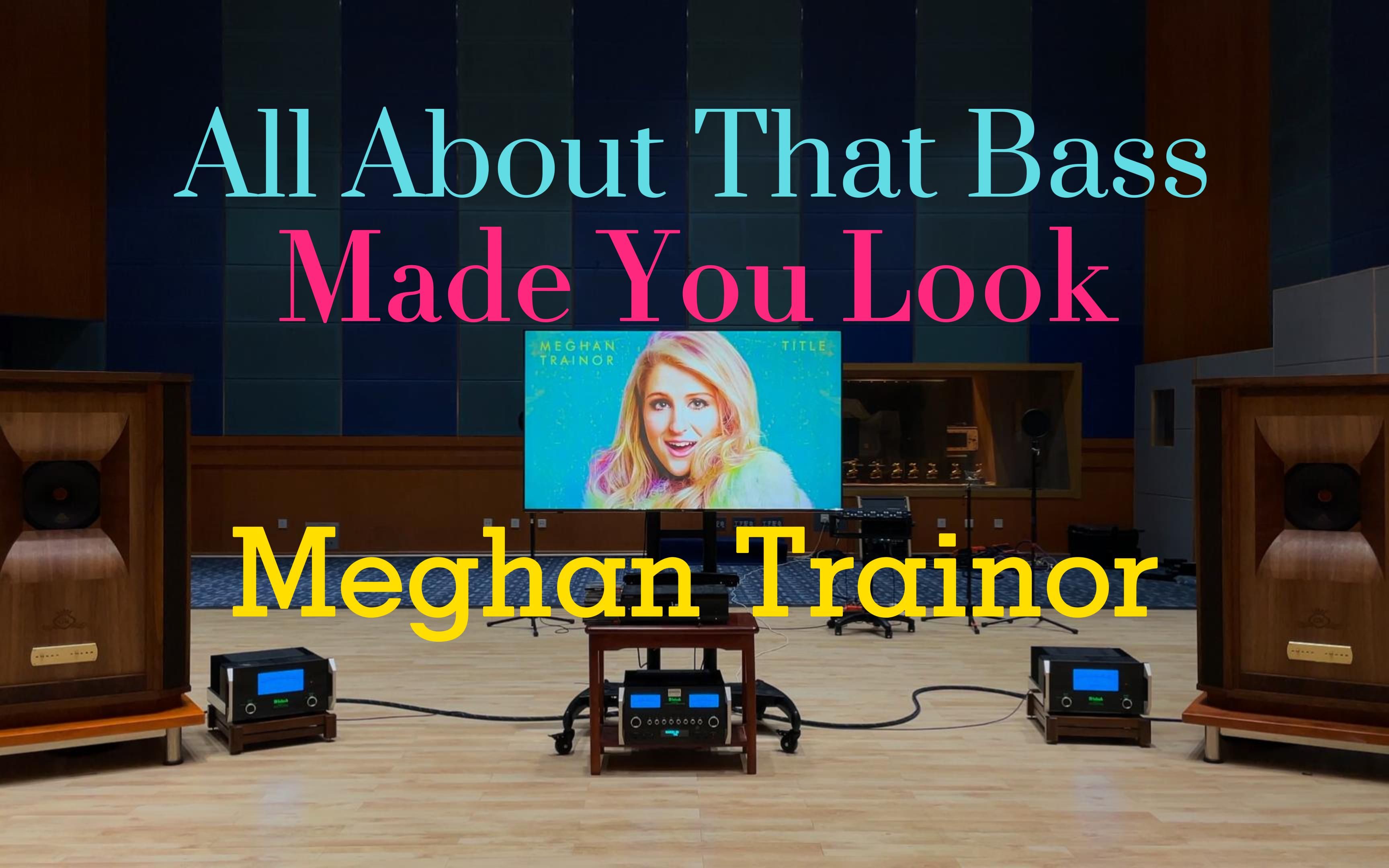 [图]百万级装备听《All About That Bass + Made You Look》- Meghan Trainor【Hi-Res】