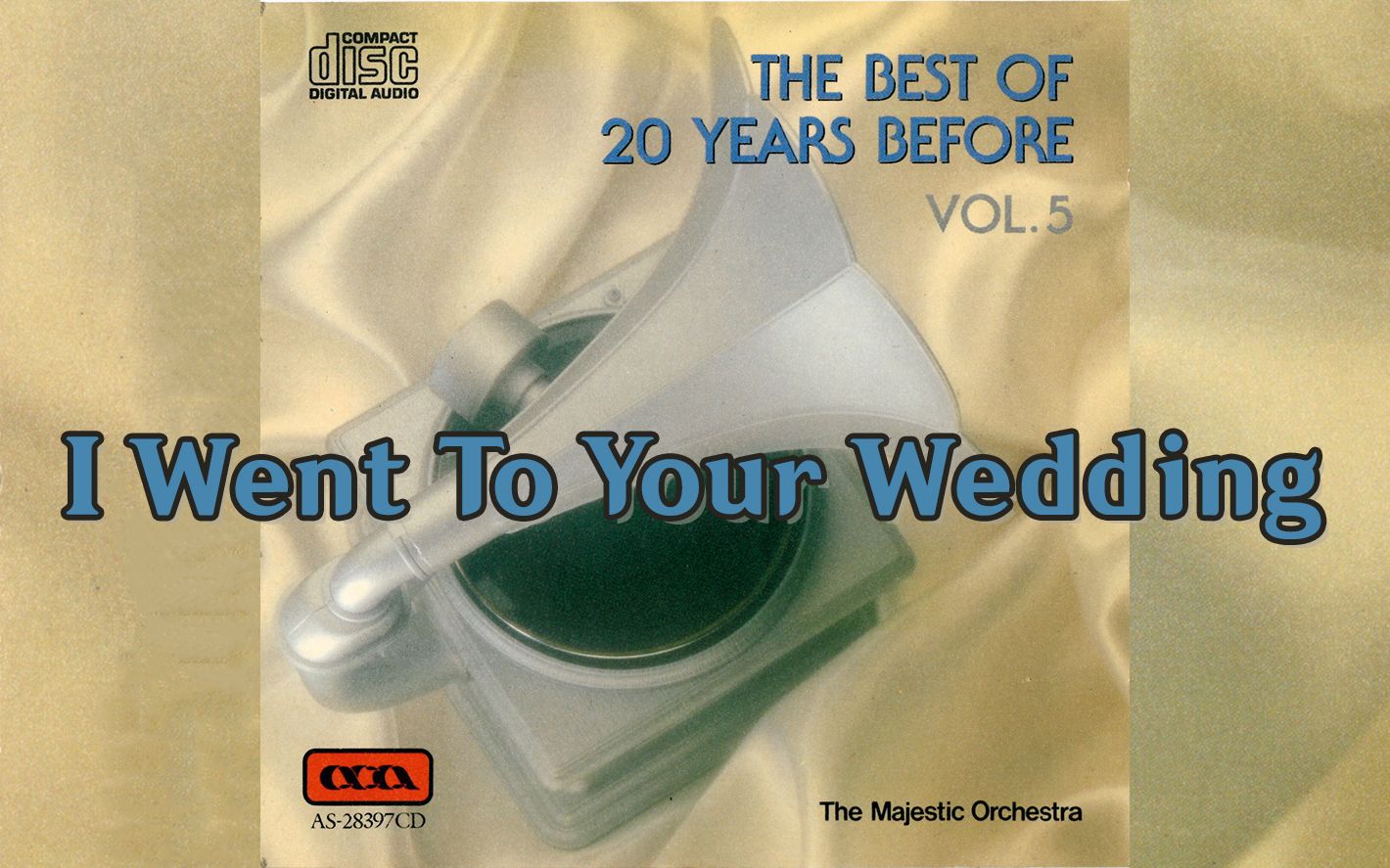 [图]I Went To Your Wedding (梦里的新娘) - The Majestic Orchestra