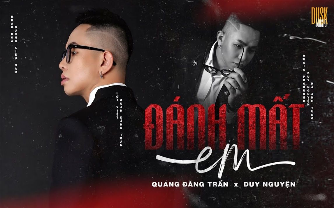 [图]失去你 ĐÁNH MẤT ... EM (MV OFFICIAL) - QUANG ĐĂNG TRẦN X ProD. DUY NGUYỆN