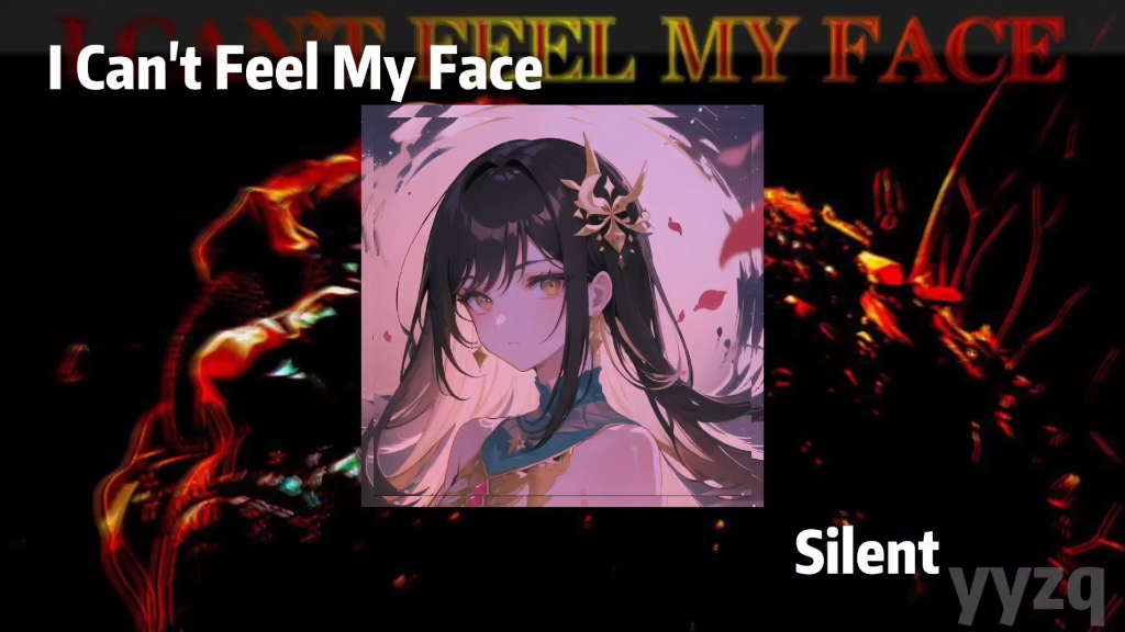 [图]【PHONK】I Can't Feel My Face Silent