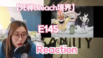 Télécharger la video: 【死神BLEACH境界E145 reaction】虚圈有人类娃娃？？！！