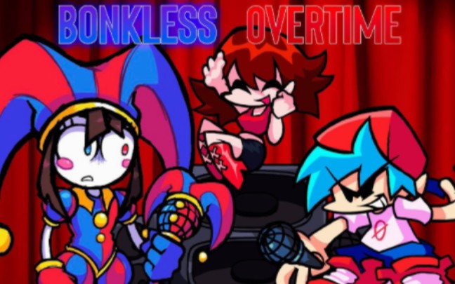 [图]Bonkless Overtime- But is Pomni Vs Boyfriend [FLP] The Amazing Digital Circus