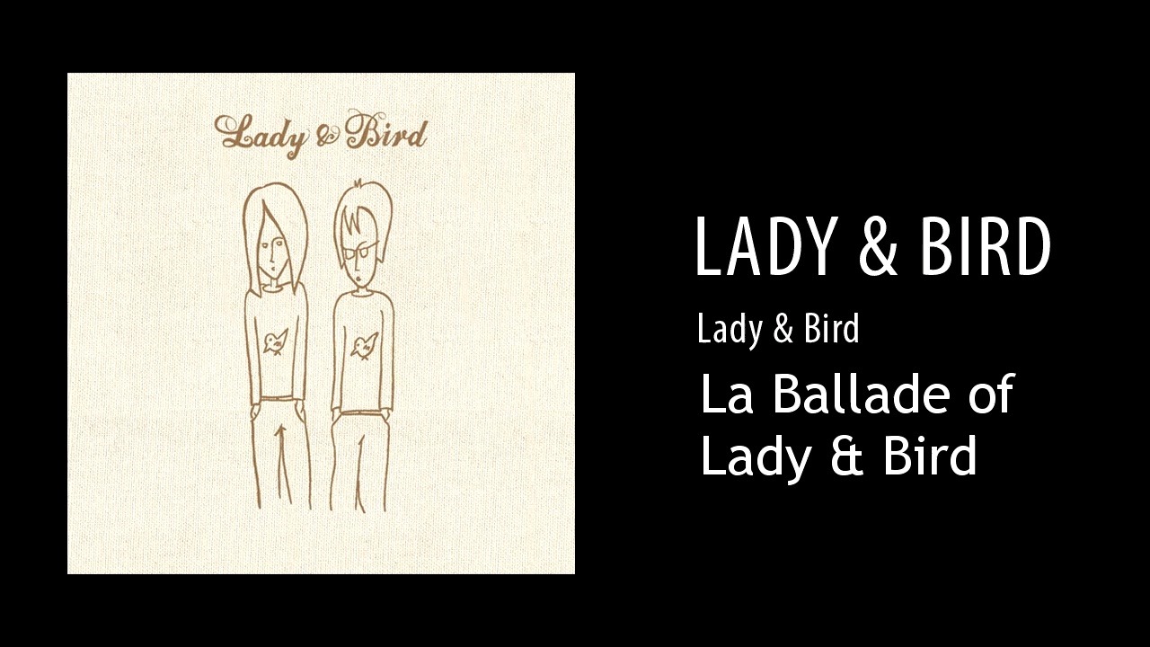 [图]Lady & Bird - La Ballade of Lady & Bird