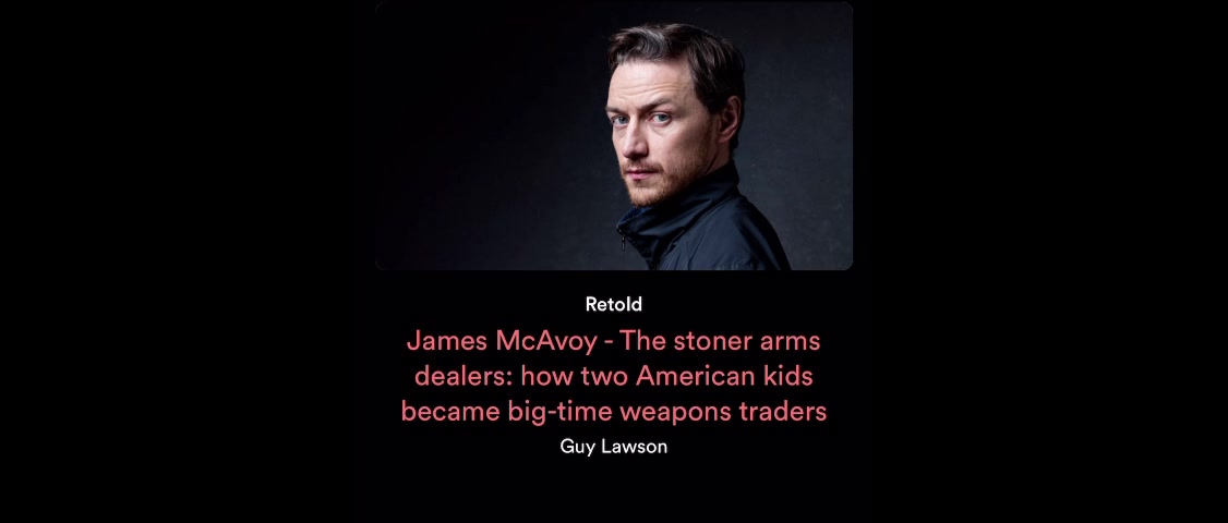 [图]詹姆斯·麦卡沃伊 | 讲故事 | The stoner arms dealers