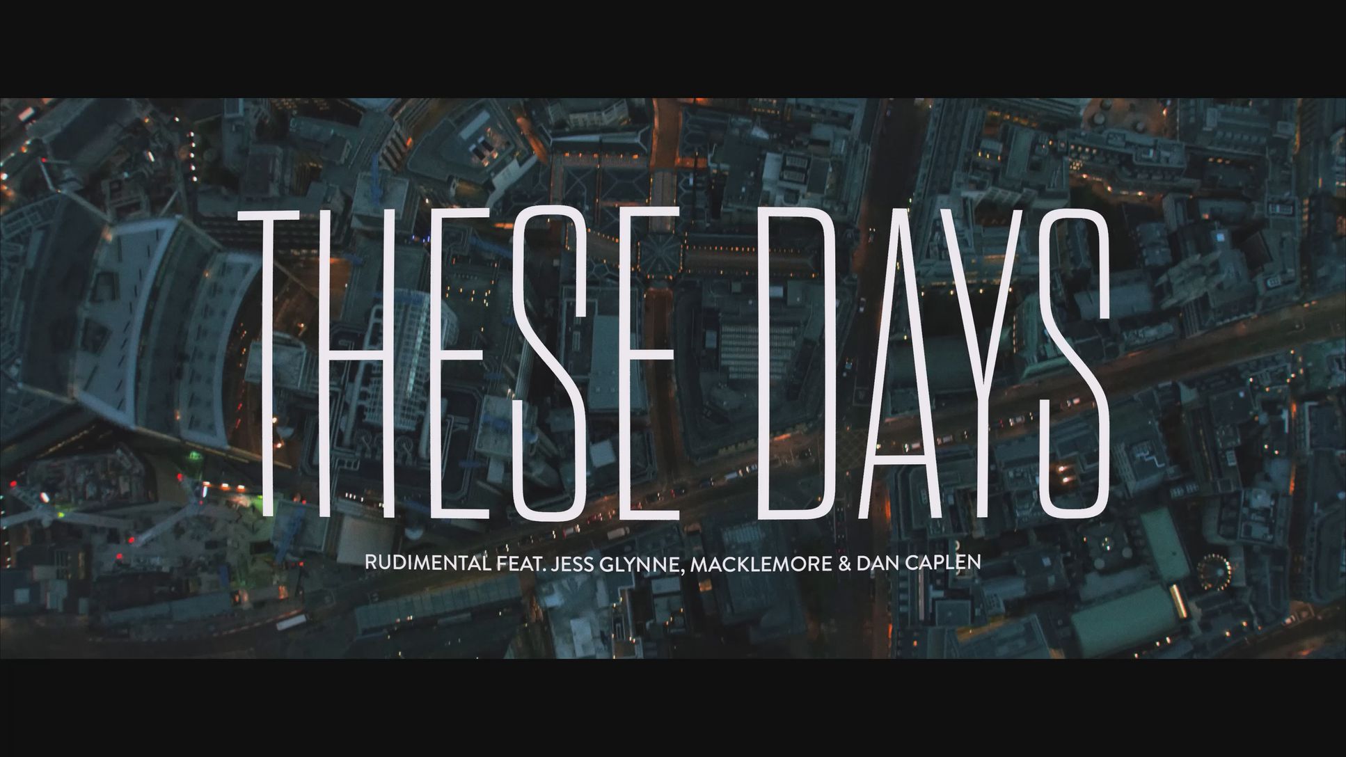 these days - rudimental, jess glynne, macklemore